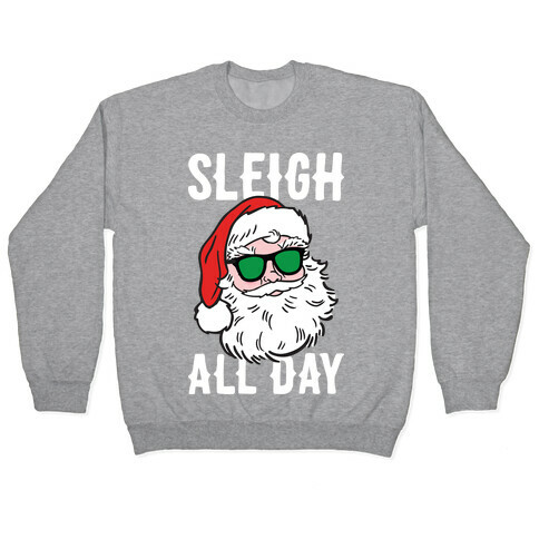 Sleigh All Day Santa (White) Pullover