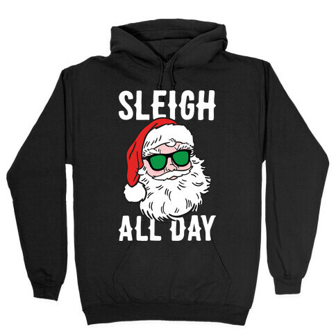 Sleigh All Day Santa (White) Hooded Sweatshirt