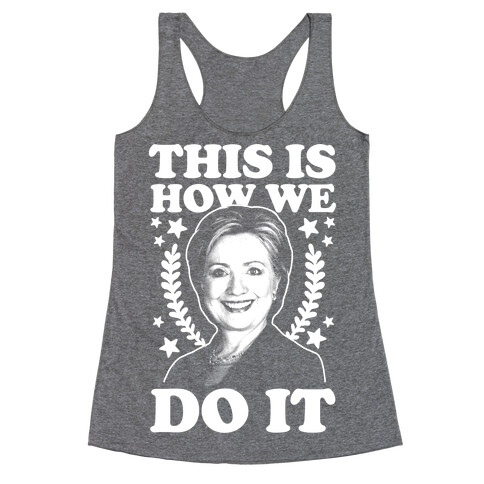 This Is How We Do It Racerback Tank Top