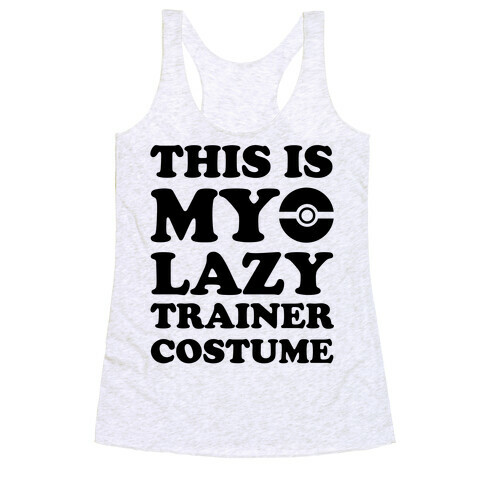 This Is My Lazy Trainer Costume Racerback Tank Top