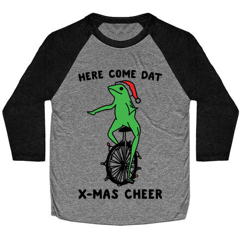 Here Come Dat X-mas Cheer Baseball Tee