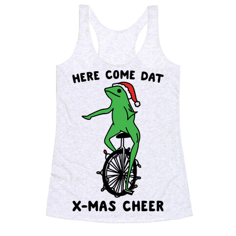 Here Come Dat X-mas Cheer Racerback Tank Top