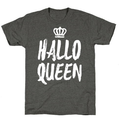 Hallo Queen T-Shirt