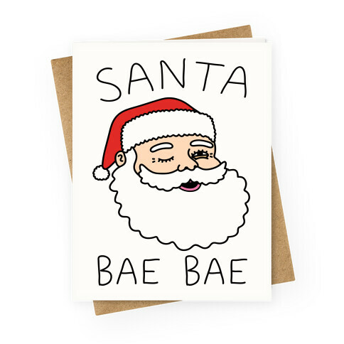 Santa Bae Bae Greeting Card