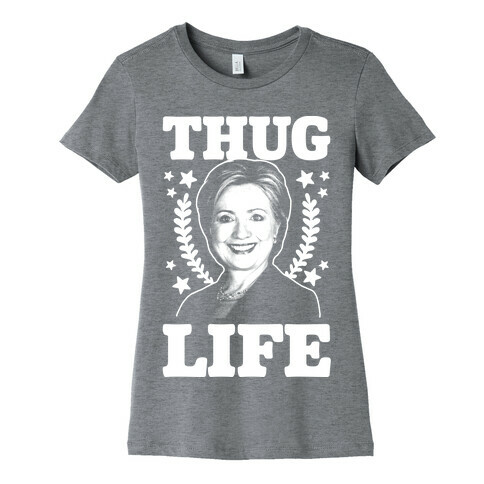 Thug Life HRC Womens T-Shirt