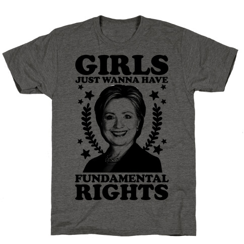 Girls Just Wanna Have Fundamental Rights (HRC) T-Shirt