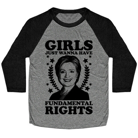 Girls Just Wanna Have Fundamental Rights (HRC) Baseball Tee