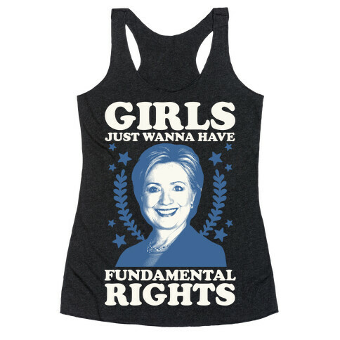 Girls Just Wanna Have Fundamental Rights (HRC) Racerback Tank Top