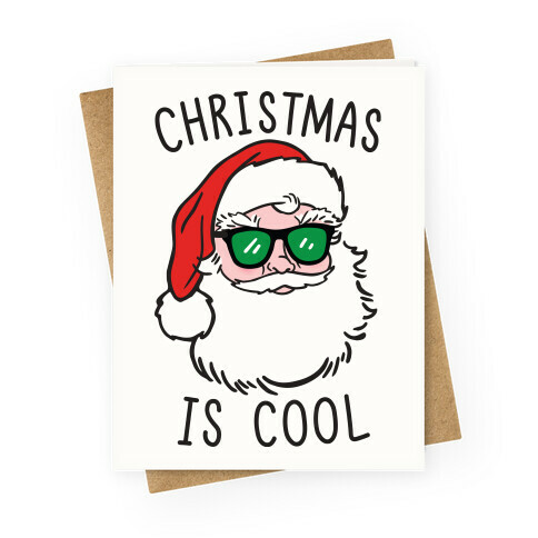 Christmas Is Cool Greeting Card