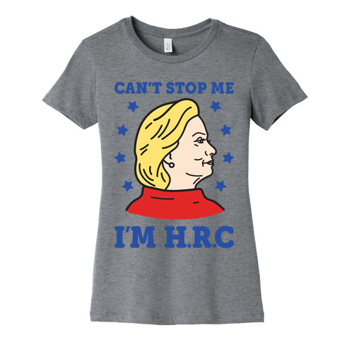 Can't Stop Me I'm HRC Womens T-Shirt