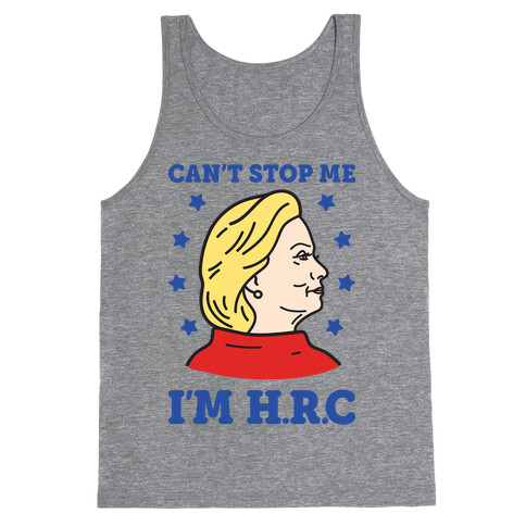 Can't Stop Me I'm HRC Tank Top