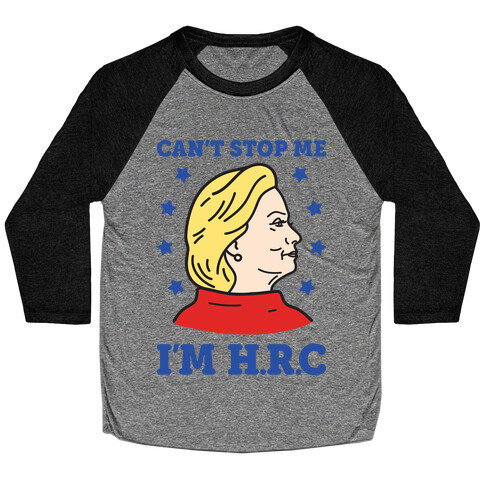 Can't Stop Me I'm HRC Baseball Tee