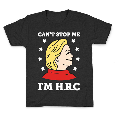 Can't Stop Me I'm HRC (White) Kids T-Shirt