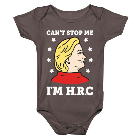 Can't Stop Me I'm HRC (White) Baby One-Piece