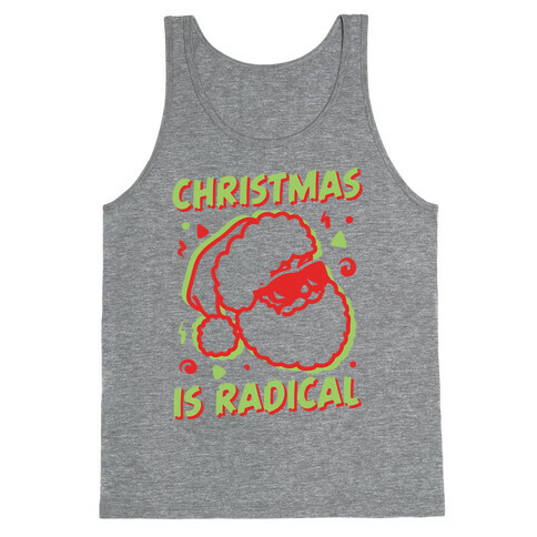 Christmas Is Radical Tank Top
