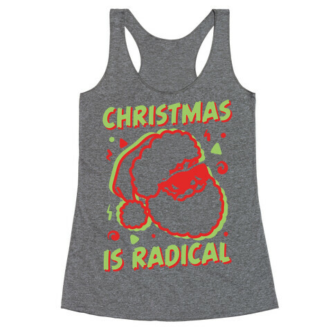 Christmas Is Radical Racerback Tank Top
