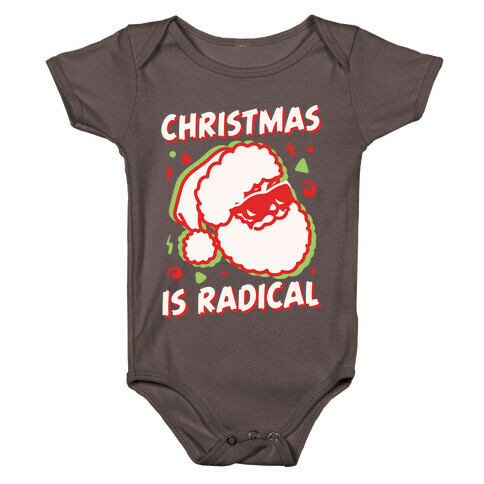 Christmas Is Radical White Print Baby One-Piece