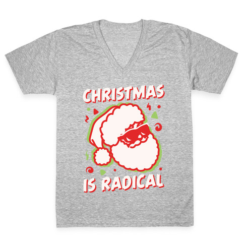 Christmas Is Radical White Print V-Neck Tee Shirt