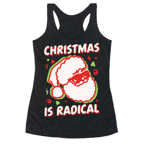 Christmas Is Radical White Print Racerback Tank Top