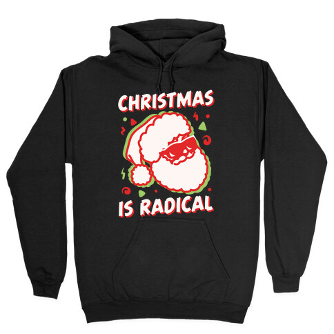 Christmas Is Radical White Print Hooded Sweatshirt