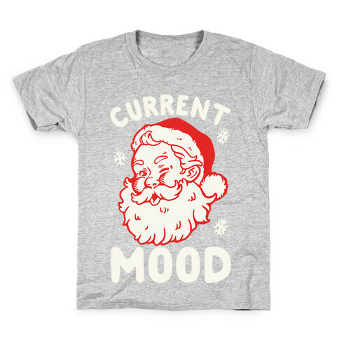 Current Mood: Christmas Kids T-Shirt
