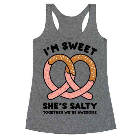 I'm Sweet She's Salty Racerback Tank Top