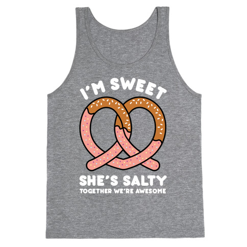 I'm Sweet She's Salty Tank Top