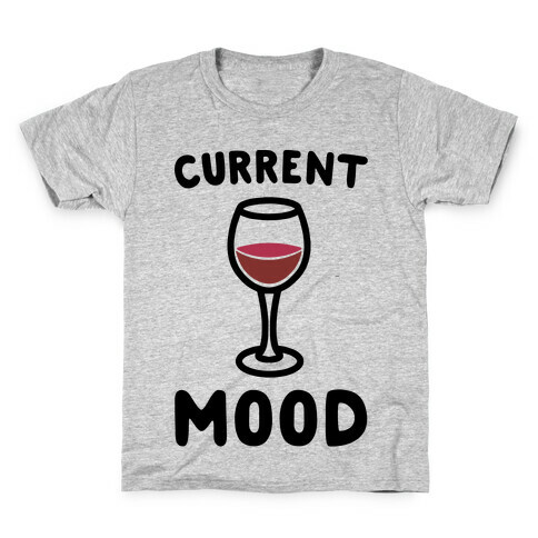 Current Mood Wine Kids T-Shirt
