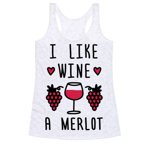 I Like Wine A Merlot Racerback Tank Top