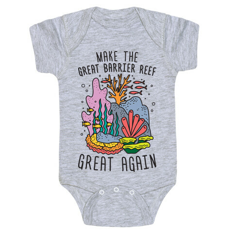 Make The Great Barrier Reef Great Again Baby One-Piece