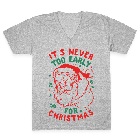 It's Never Too Early For Christmas V-Neck Tee Shirt