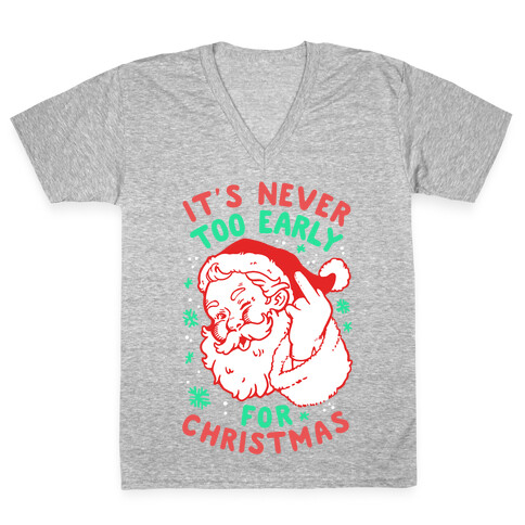 It's Never Too Early For Christmas V-Neck Tee Shirt