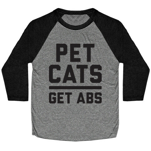 Pet Cats Get Abs Baseball Tee