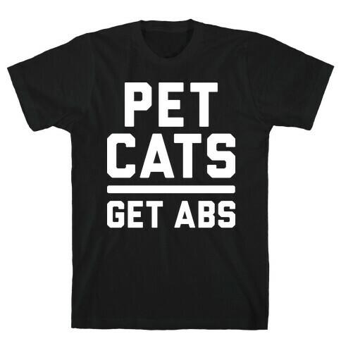 Pet Cats Get Abs (White) T-Shirt