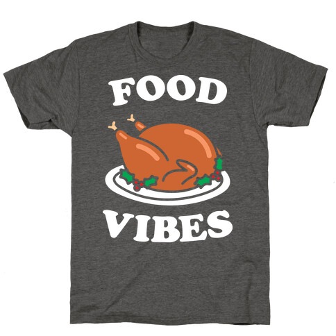 Food Vibes (White) T-Shirt