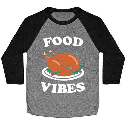 Food Vibes (White) Baseball Tee