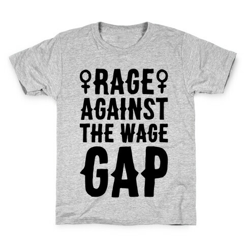 Rage Against The Wage Gap Kids T-Shirt
