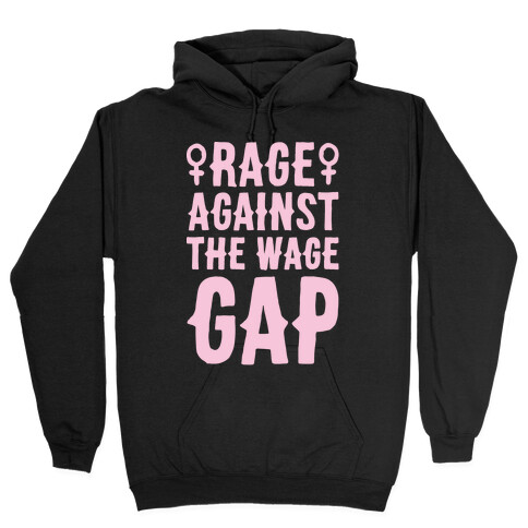 Rage Against The Wage Gap White Print Hooded Sweatshirt