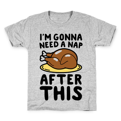 I'm Gonna Need A Nap After This Kids T-Shirt