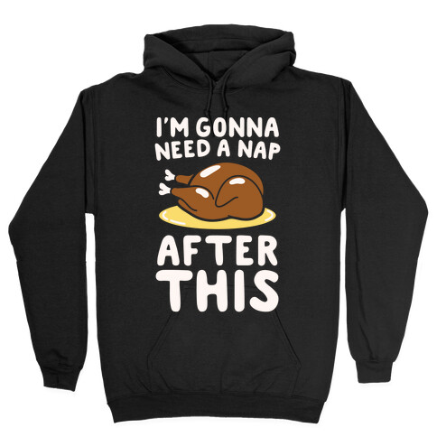 I'm Gonna Need A Nap After This White Print Hooded Sweatshirt