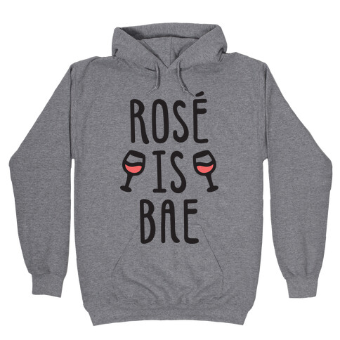 Ros Is Bae Hooded Sweatshirt