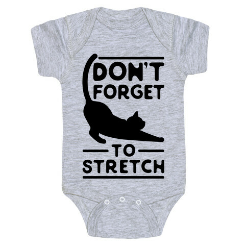 Don't Forget To Stretch  Baby One-Piece