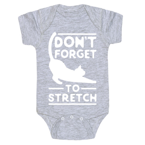 Don't Forget To Stretch  Baby One-Piece