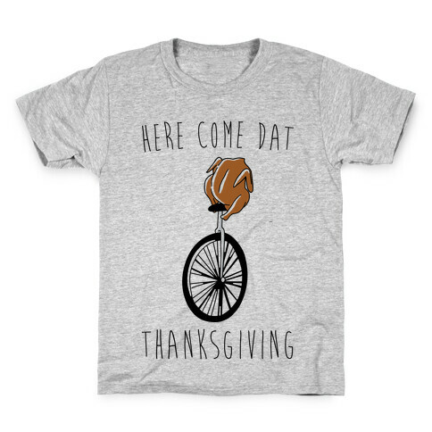 Here Come Dat Thanksgiving Kids T-Shirt