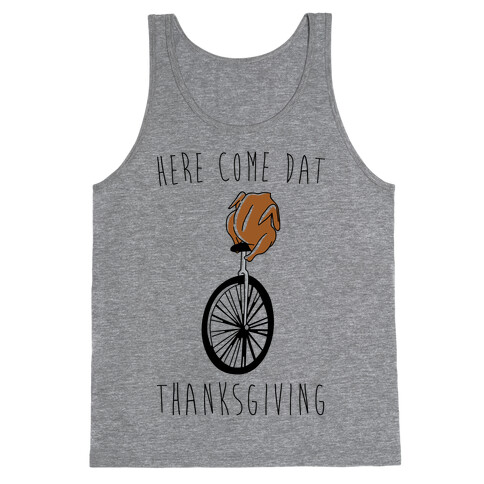 Here Come Dat Thanksgiving Tank Top