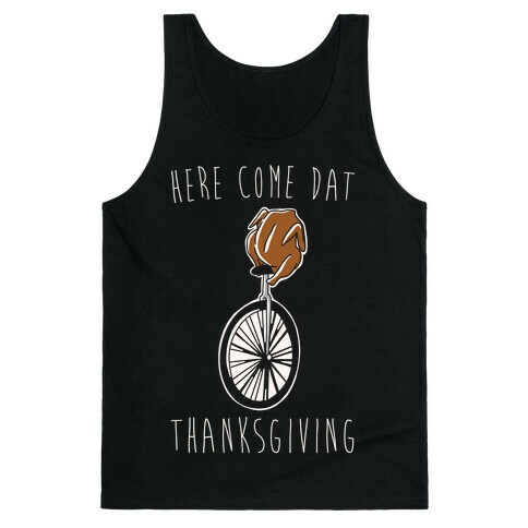 Here Come Dat Thanksgiving White Print Tank Top