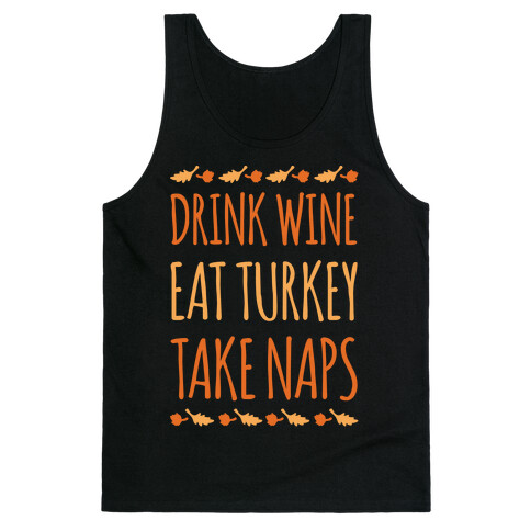 Drink Wine Eat Turkey Take Naps White Print Tank Top