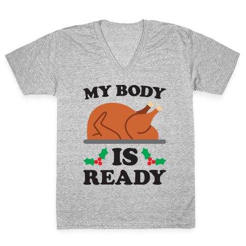 My Body Is Ready: Turkey V-Neck Tee Shirt