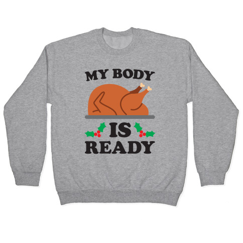 My Body Is Ready: Turkey Pullover