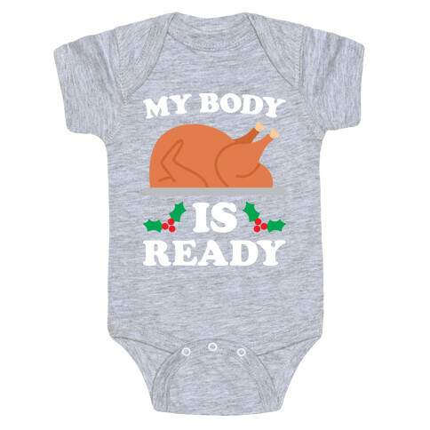 My Body Is Ready: Turkey Baby One-Piece